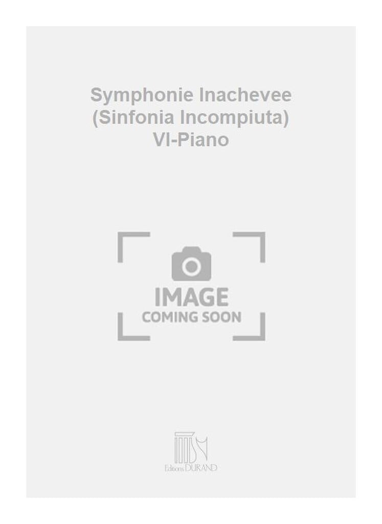 Symphonie Inachevee (Sinfonia Incompiuta) Vl-Piano